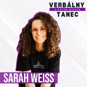 #28 SARAH WEISS: "Algoritmy sú múdrejšie ako my " - tanečníci a soc. siete