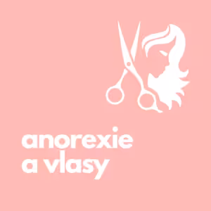 34. Anorexie a vlasy