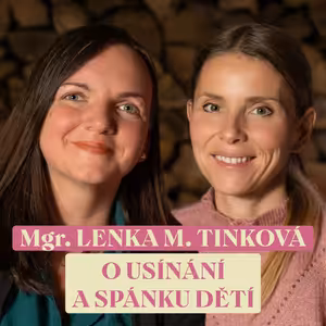 #99: Mgr. Lenka Medvecová Tinková - o usínání a spánku dětí