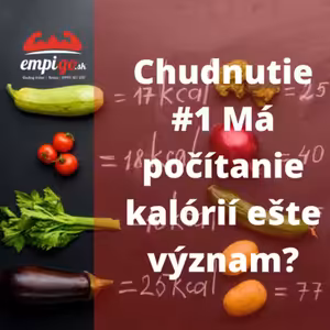 Chudnutie #1 Má počítanie kalórií ešte význam?
