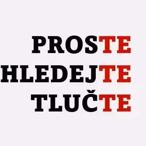 Proste, hledejte a tlučte