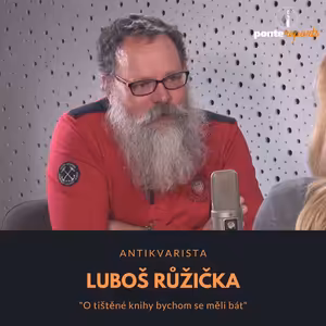 Luboš Růžička – antikvář: O tištěné knihy bychom se měli bát