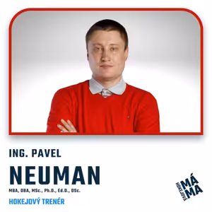 #37 Ing. Pavel Neuman, Ph.D.: "„Předpoklady, ne talent. Co opravdu rozhoduje?“