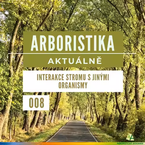 Interakce stromu s jinými organismy - Arboristika aktuálně #008