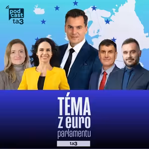 Téma z europarlamentu: Branislav Ondruš, Miriam Lexmann, Michal Wiezik, Judita Laššáková
