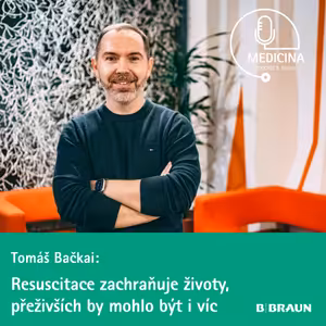 53 MUDr. Tomáš Bačkai: Resuscitace zachraňuje životy, přeživších by mohlo být i víc