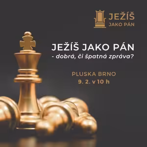 Ježíš jako Pán: 1. část - dobrá, či špatná zpráva?