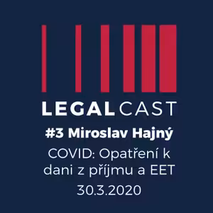 #3 - Miroslav Hajný - COVID: Daň z příjmu a EET - 30.3.2020