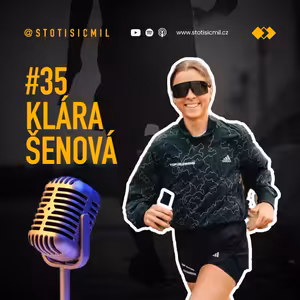 #35 Klára Šenová: To, že můžeme sportovat, je zázrak. Ne každý tu možnost má