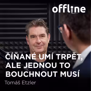 Tomáš Etzler: Číňané umí trpět, ale jednou to bouchnout musí