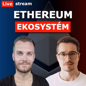 ETHEREUM SPOT ETF – hopium, ale i nové supertrendy v ekosystému Etherea, Live stream
