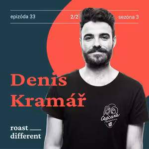 Denis Kramář: O súťažení a víťazstve premytej kávy s aktuálnym českým šampiónom 2/2 #33