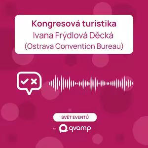 Kongresová turistika – Ivana Fýdlová Děcká (Ostrava Convention Bureau)
