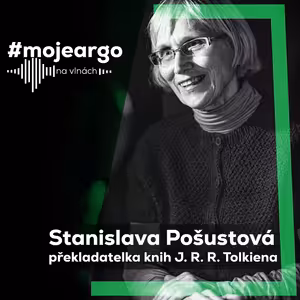 Byla radost poznat Tolkienovo myšlení, říká Stanislava Pošustová. Pán prstenů je kniha mého života