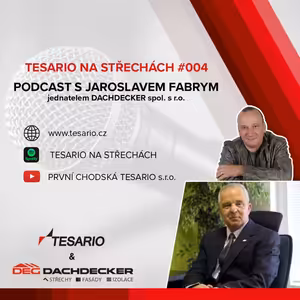 TESARIO NA STŘECHÁCH #004 - podcast s Jaroslavem Fabrym