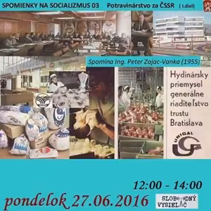 Spomienky na Socializmus 03 - 2016-06-27 Peter Zajac Vanka v spomienkovom mesačníku