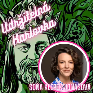 Udržitelná Karlovka #20: Soňa Klepek Jonášová