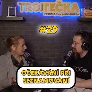 #29 Očekávání při seznamování