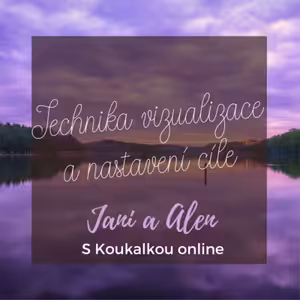 O koučování v životě i studiu: Vizualizace svého snu a nastavení cíle