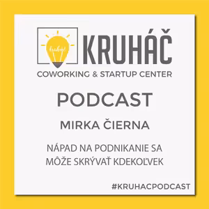 Mirka Čierna - Všímaj si svoje okolie, nápad na podnikanie sa môže skrývať kdekoľvek