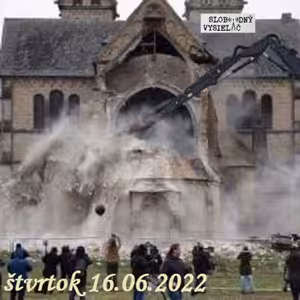 Spirituálny kapitál 414 - 2022-06-16 „Demolácia kresťanstva"
