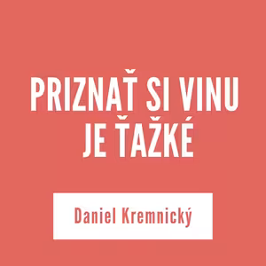PRIZNAŤ SI VINU JE ŤAŽKÉ | 02. marca 2026