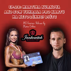 EP.28: Martina Kurkova - Ako som vyhrala PRO kartu na ketogénnej diéte