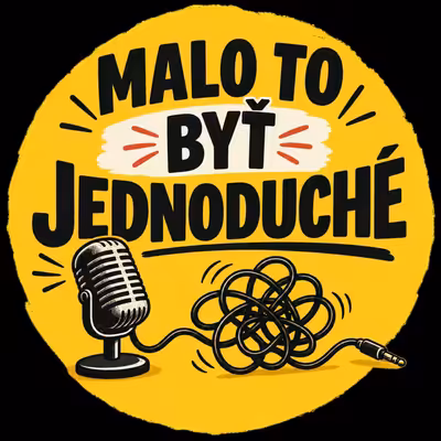 Malo to byť jednoduché