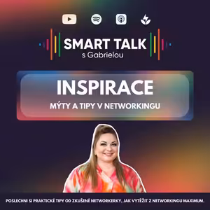 Podcast SMART TALK🎙inspirace: „Máme 6 typů networkingových akcí”