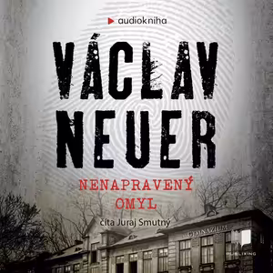 Václav Neuer - Nenapravený omyl