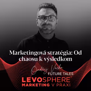 #280 MARKETINGOVÁ STRATÉGIA: Od chaosu k výsledkom