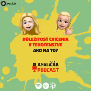 TRAILER #12 | DÔLEŽITOSŤ CVIČENIA V TEHOTENSTVE - AKO NA TO? | ANGLIČÁK PODCAST