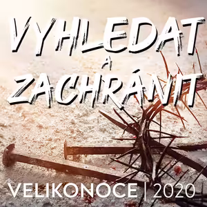 Vyhledat a zachránit | Velikonoce 2020