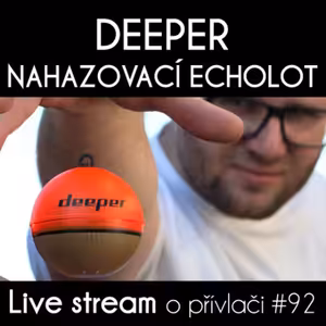 Přívlač Live #92 - Nahazovací sonar deeper