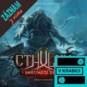 87 - STRACH Z NEZNÁMA - CTHULHU I SMRT MŮŽE ZEMŘÍT