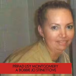 Unesla dítě z dělohy: Lisa Montgomery a vražda Bobbie Jo Stinnett