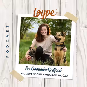 64 | Studium oboru kynologie na ČZU | Bc. Dominika Gráfová