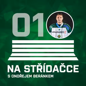 Na střídačce 01: Ondřej Beránek