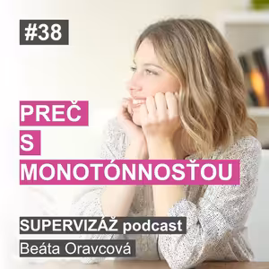 #38 - Preč s monotónnosťou