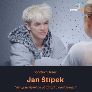 Jan Štípek – sportovní lezec: Věnuji se lezení na obtížnost a boulderingu