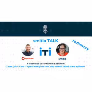 O tom, jak v Core IT týmu makají na tom, aby ve Vodafonu neměli žádné staré aplikace