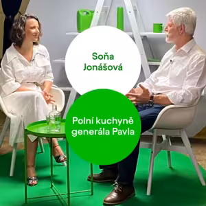 Polní kuchyně generála Pavla #5 – Soňa Jonášová