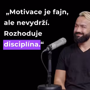87: WEHÁČKO – „Motivace je super, ale to vám nevydrží. Rozhoduje disciplína.“