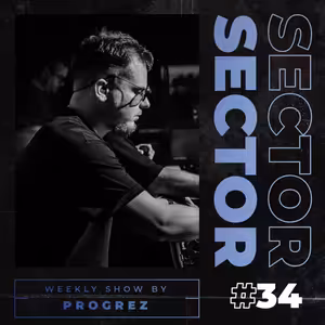 House & Tech House | #Sector Music Show 034