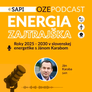Roky 2025 - 2030 v slovenskej energetike s Jánom Karabom