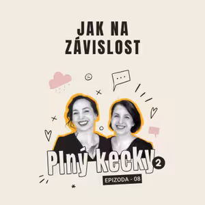 Plný kecky 2 | 8 | Jak na závislost