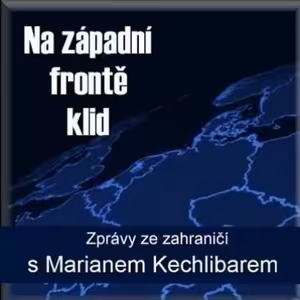 Marian Kechlibar - Na západní frontě klid - Rádio BOHEMIA - 19.05.2021