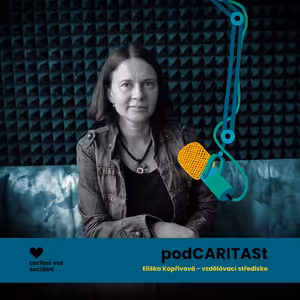 Eliška Kopřivová o Vzdělávacím středisku - myslím si, že pracovníci se mohou víc poznat, protože ten nástroj, se kterým pracují, je jejich vlastní osobnost