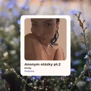 Odpovedám na anonym otázky pt.2