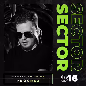House & Tech House | #Sector Music Show 016